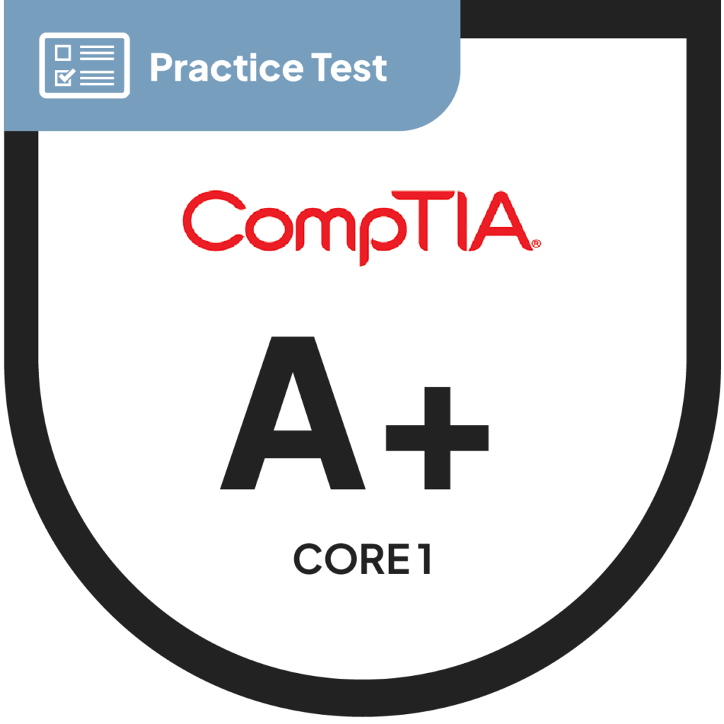 CompTIA A+ Core Exam 1 (220-1201) | Practice Test