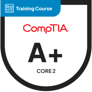 CompTIA A+ Core Exam 2 (220-1102) | Training Course from Skillsoft via N2K