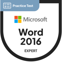 Microsoft Word 2016 Expert: Creating Documents for Effective Communication MOS (77-726) | N2K certification Practice Test