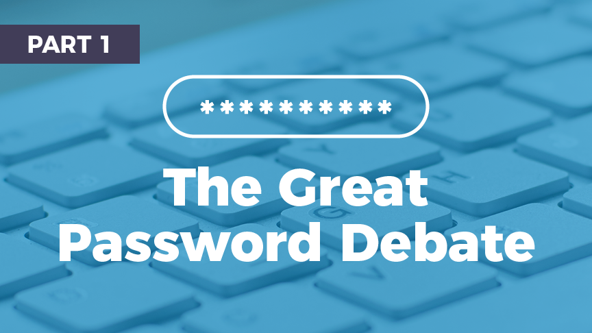 The Great Password Debate part 1