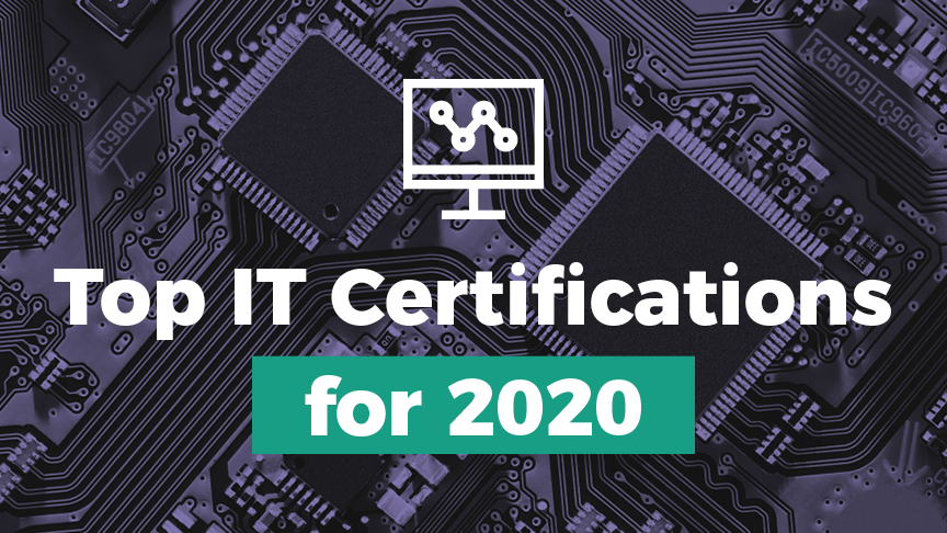 Top IT Certs for 2020