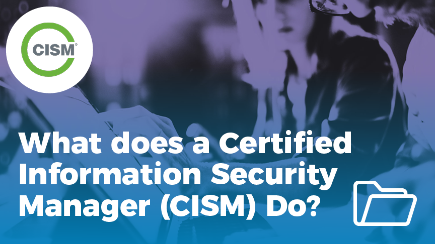 What does a CISM do?