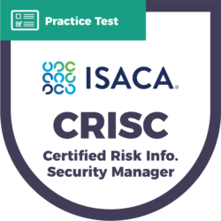 Certified Risk Information Security Manager (CRISC)
