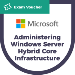 Microsoft Administering Windows Server Hybrid Core Infrastructure exam voucher badge
