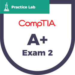 CompTIA A+ Core Exam 2 Practice Lab product badge