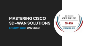 n2k formerly cybervista blog: Mastering Cisco SD-WAN Solutions: ENSDWI Certification Unveiled