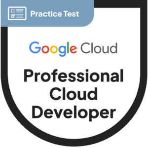 Professional Cloud Developer | Practice Test