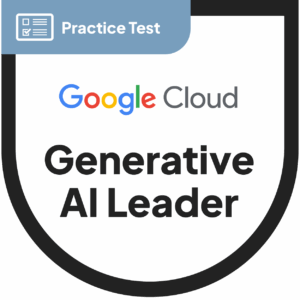 Google Generative AI Leader | Practice Test