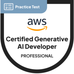 AIP-C01: AWS Certified Generative AI Developer - Professional | Practice Test
