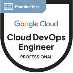 Google Professional Cloud DevOps Engineer | Practice Test