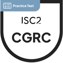 CGRC: Certified in Governance, Risk and Compliance | Practice Test