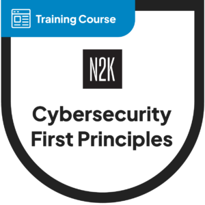 Cybersecurity First Principles Course